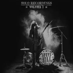 Steve Hill : Solo Recordings, Vol. 3